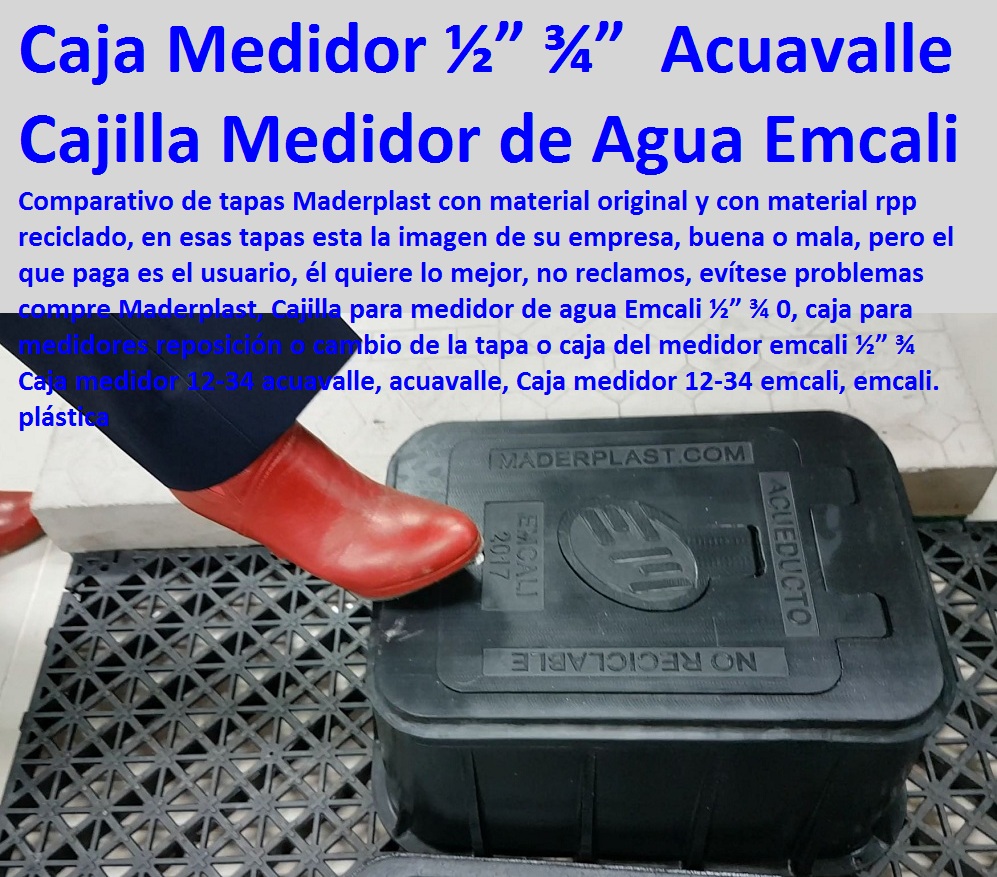 Cajilla para medidor de agua Emcali ½” ¾ 0, caja para medidores reposición o cambio de la tapa o caja del medidor emcali ½” ¾ Caja medidor 12-34 acuavalle, acuavalle, Caja medidor 12-34 emcali, emcali. plástica Cajilla para medidor de agua Emcali ½” ¾ 0, caja para medidores reposición o cambio de la tapa o caja del medidor emcali ½” ¾ Caja medidor 12-34 acuavalle, acuavalle, Caja medidor 12-34 emcali, emcali. plástica 000 Cajilla para medidor de agua Emcali ½” ¾ 0, caja para medidores reposición o cambio de la tapa o caja del medidor emcali ½” ¾ Caja medidor 12-34 acuavalle, acuavalle, Caja medidor 12-34 emcali, emcali. plástica
